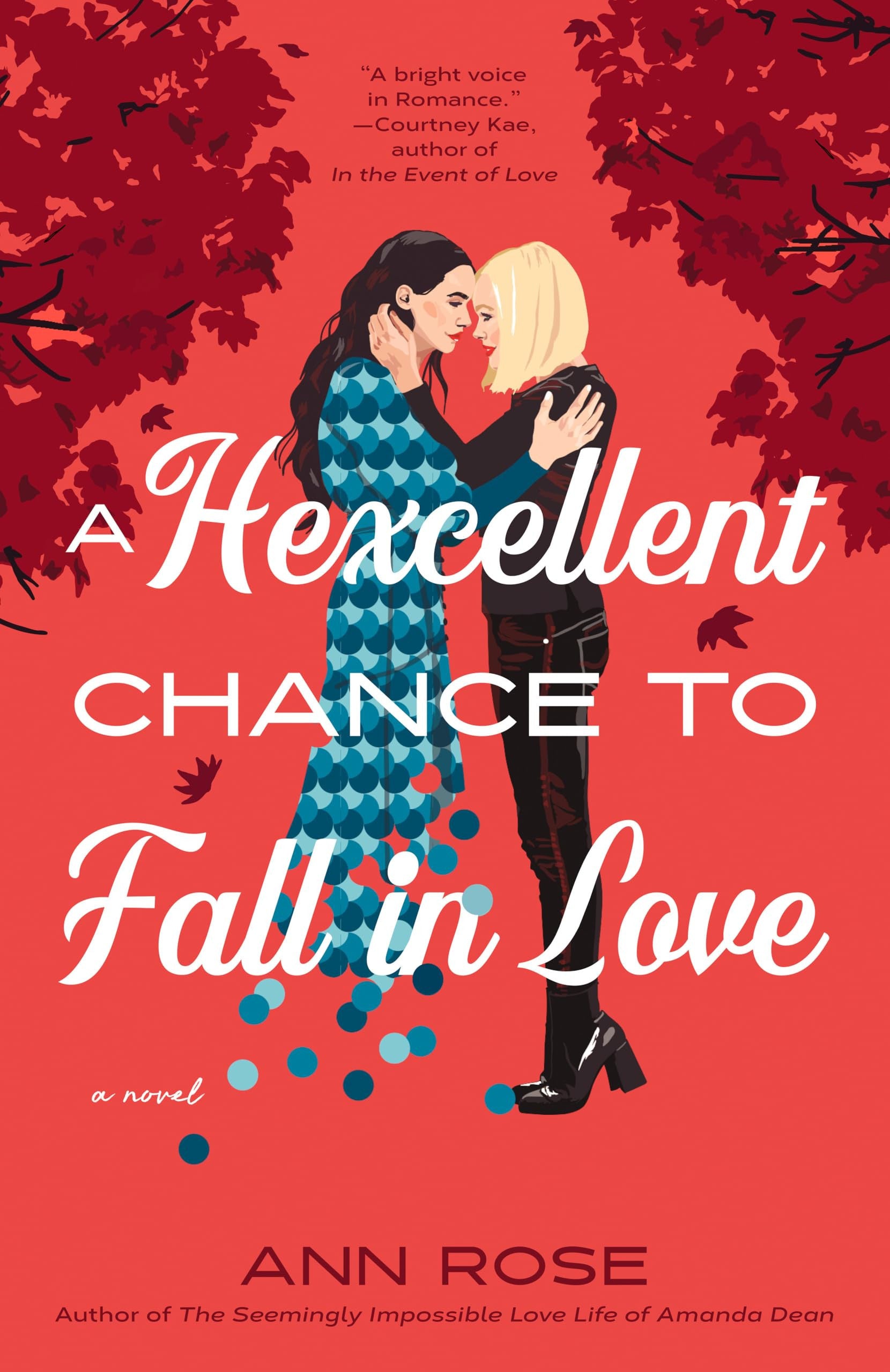 A Hexcellent Chance to Fall in Love by Ann Rose
