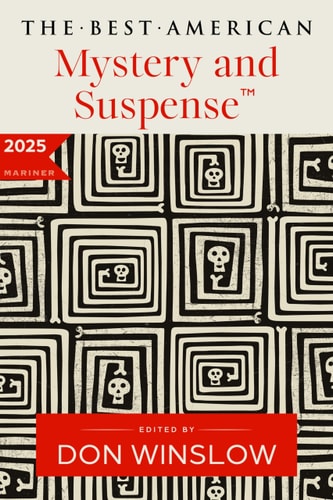 The Best American Mystery and Suspense 2025 by Don Winslow, Steph Cha