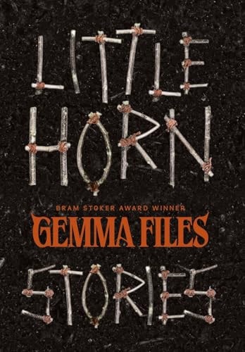 Little Horn Stories by Gemma Files