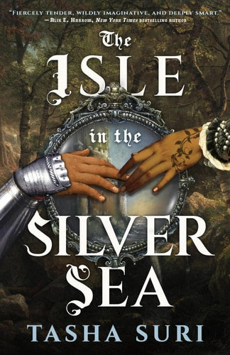 The Isle in the Silver Sea by Tasha Suri (Signed)