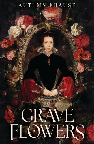 Grave Flowers by Autumn Krause (Preorder)