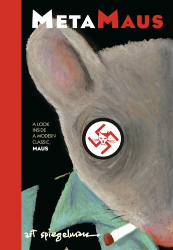 MetaMaus: A Look Inside a Modern Classic, Maus by Art Spiegelman