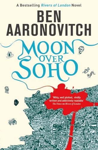 Moon Over Soho by Ben Aaronovitch