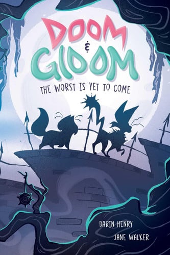 Doom and Gloom: The Worst Is Yet to Come by Jane Walker, Darin Henry
