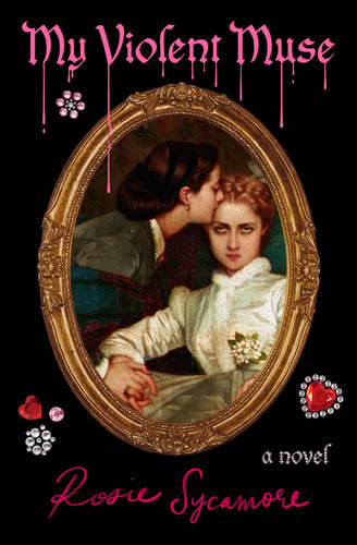 My Violent Muse by Rosie Sycamore