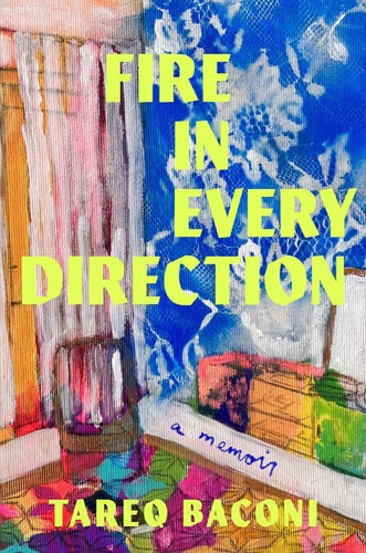 Fire in Every Direction by Tareq Baconi