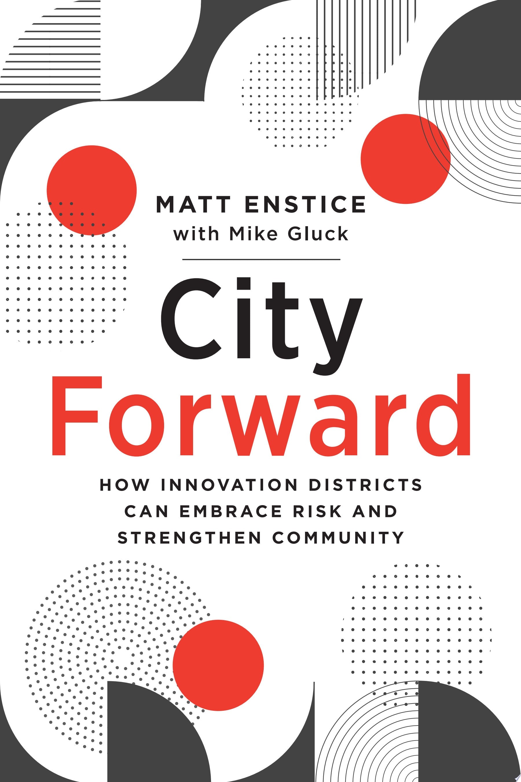City Forward by Matt Enstice, Mike Gluck