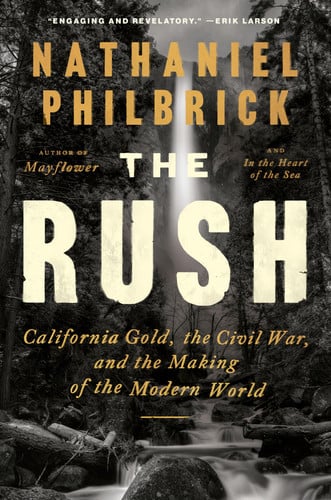 The Rush by Nathaniel Philbrick