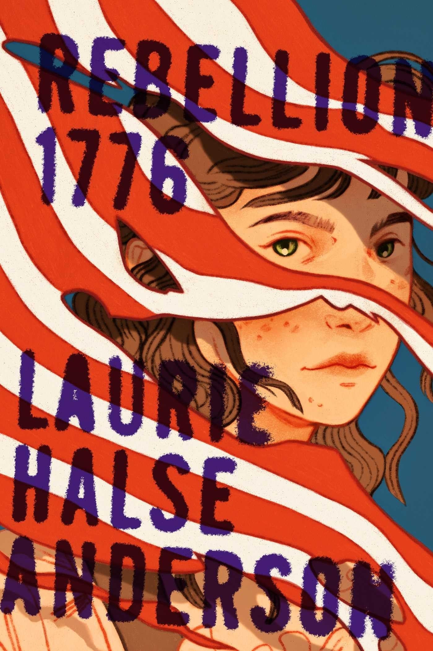 Rebellion 1776 by Laurie Halse Anderson