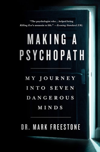 Making a Psychopath by Mark Freestone