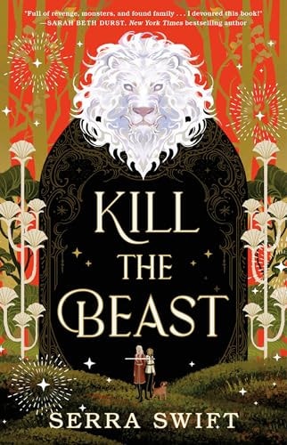 Kill the Beast by Serra Swift