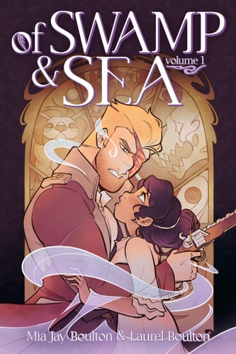 Of Swamp & Sea Volume 1 by Mia Jay Boulton, Laurel Boulton