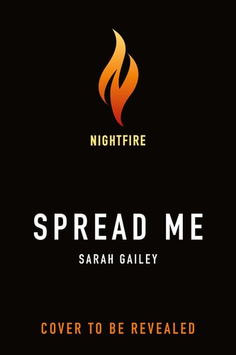 Spread Me by Sarah Gailey