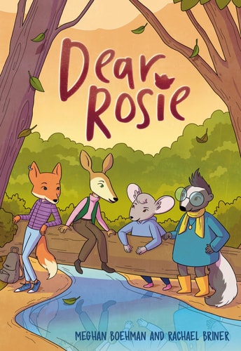 Dear Rosie (A Graphic Novel) by Meghan Boehman,Rachael Briner