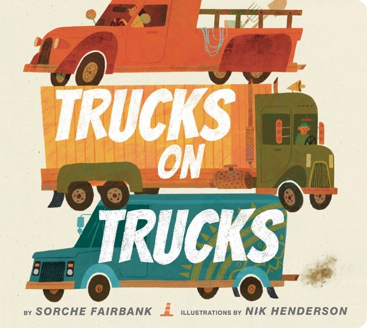 Trucks on Trucks by Sorche Fairbank, Nik Henderson