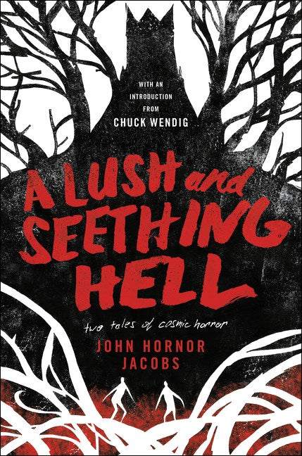 A Lush and Seething Hell by John Hornor Jacobs (Signed!)