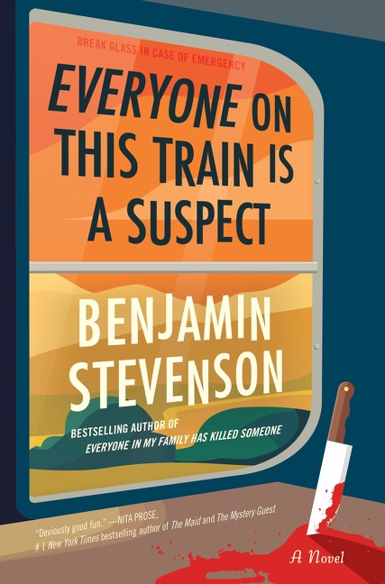Everyone on this Train is a Suspect by Benjamin Stevenson
