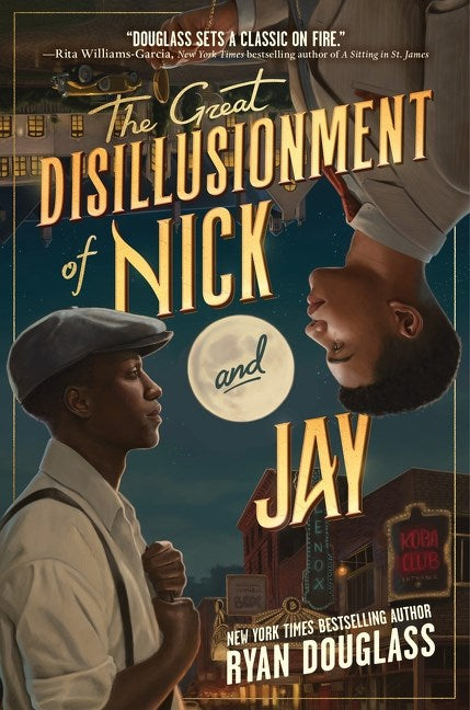 The Great Disillusionment of Nick and Jay by Ryan Douglass