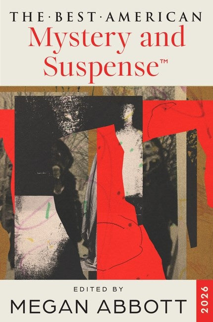 The Best American Mystery and Suspense 2026 by Megan Abbott, Steph Cha