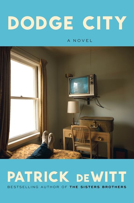 Dodge City by Patrick deWitt