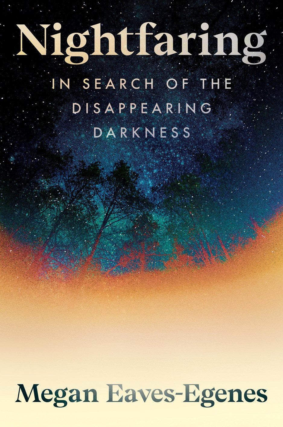 Nightfaring by Megan Eaves-Egenes