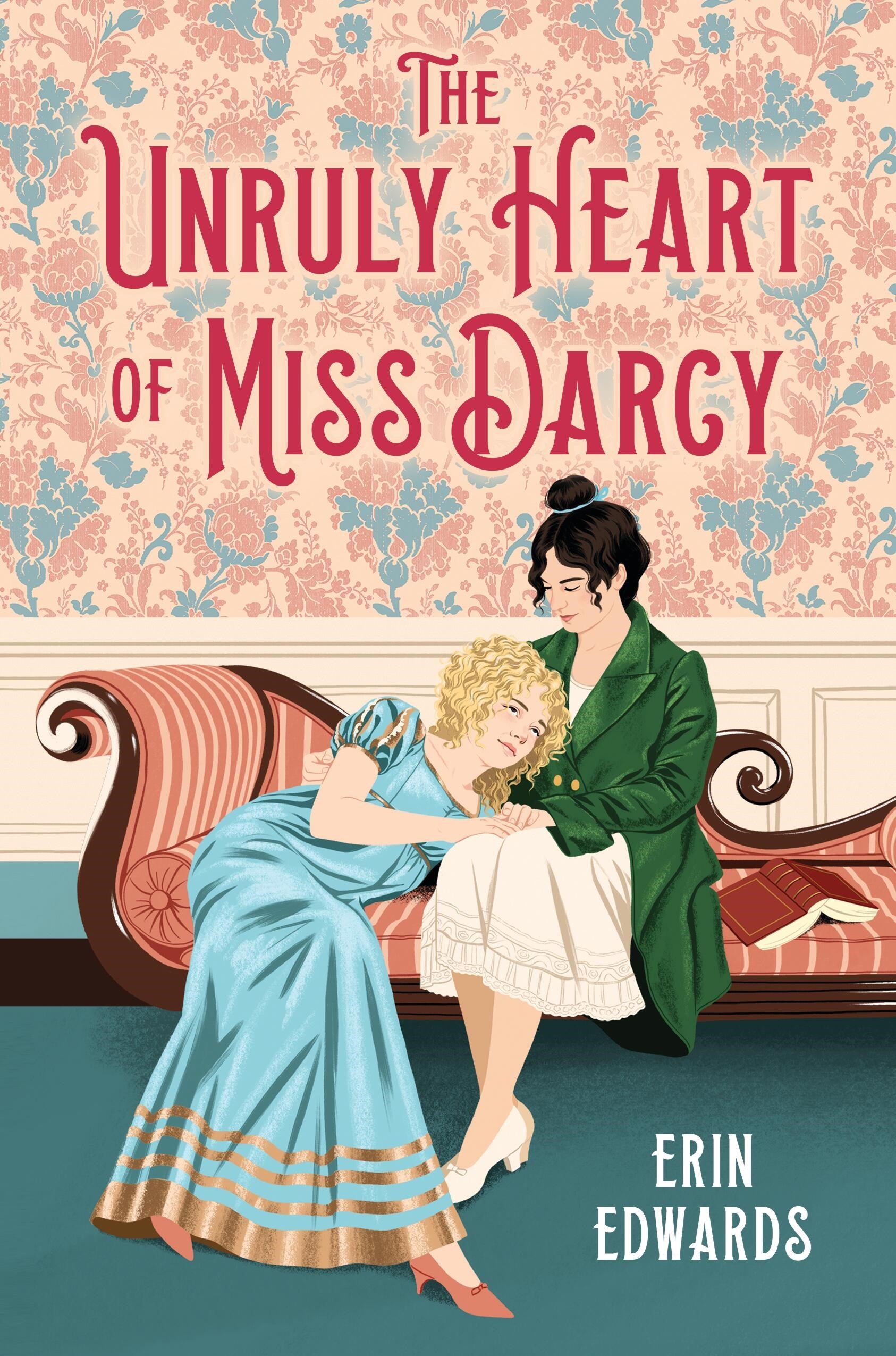The Unruly Heart of Miss Darcy by Erin Edwards