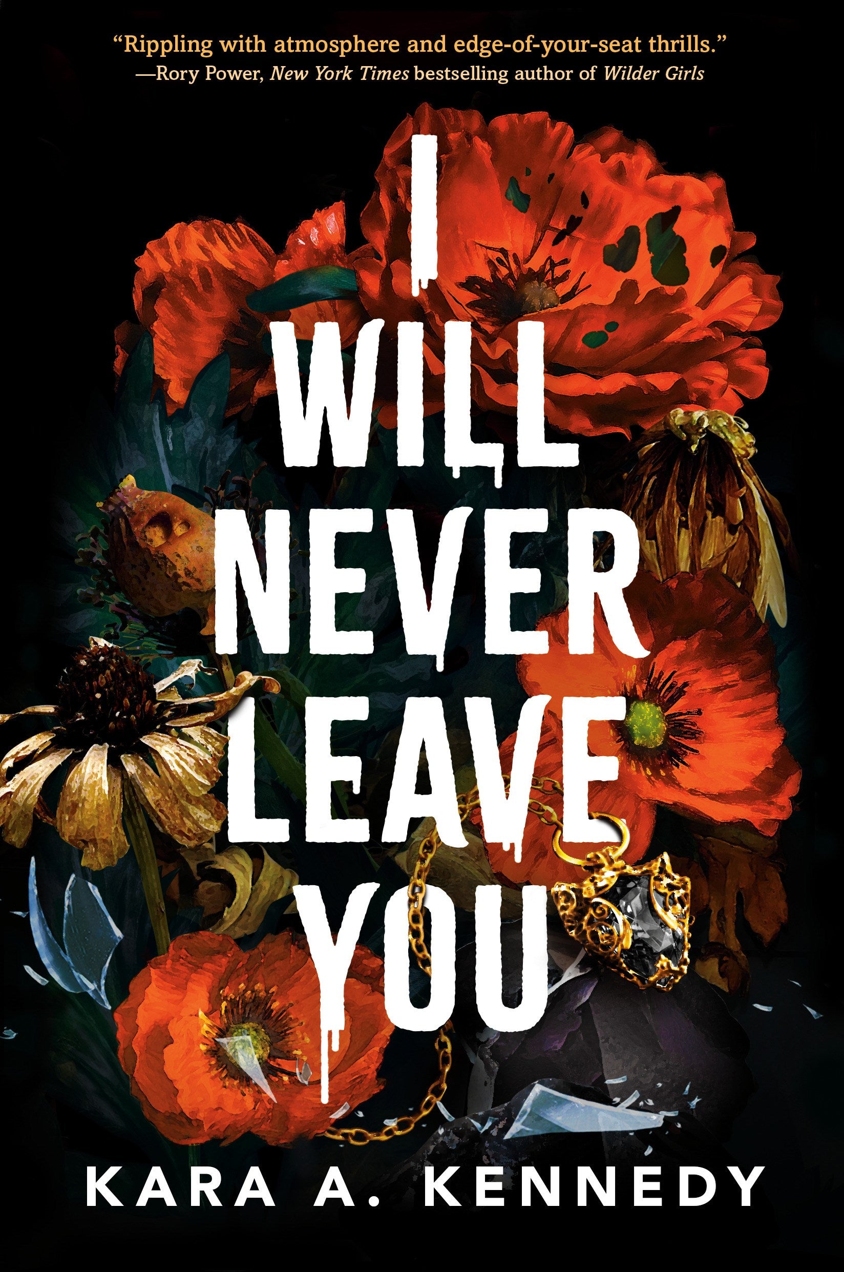 I Will Never Leave You by Kara A. Kennedy