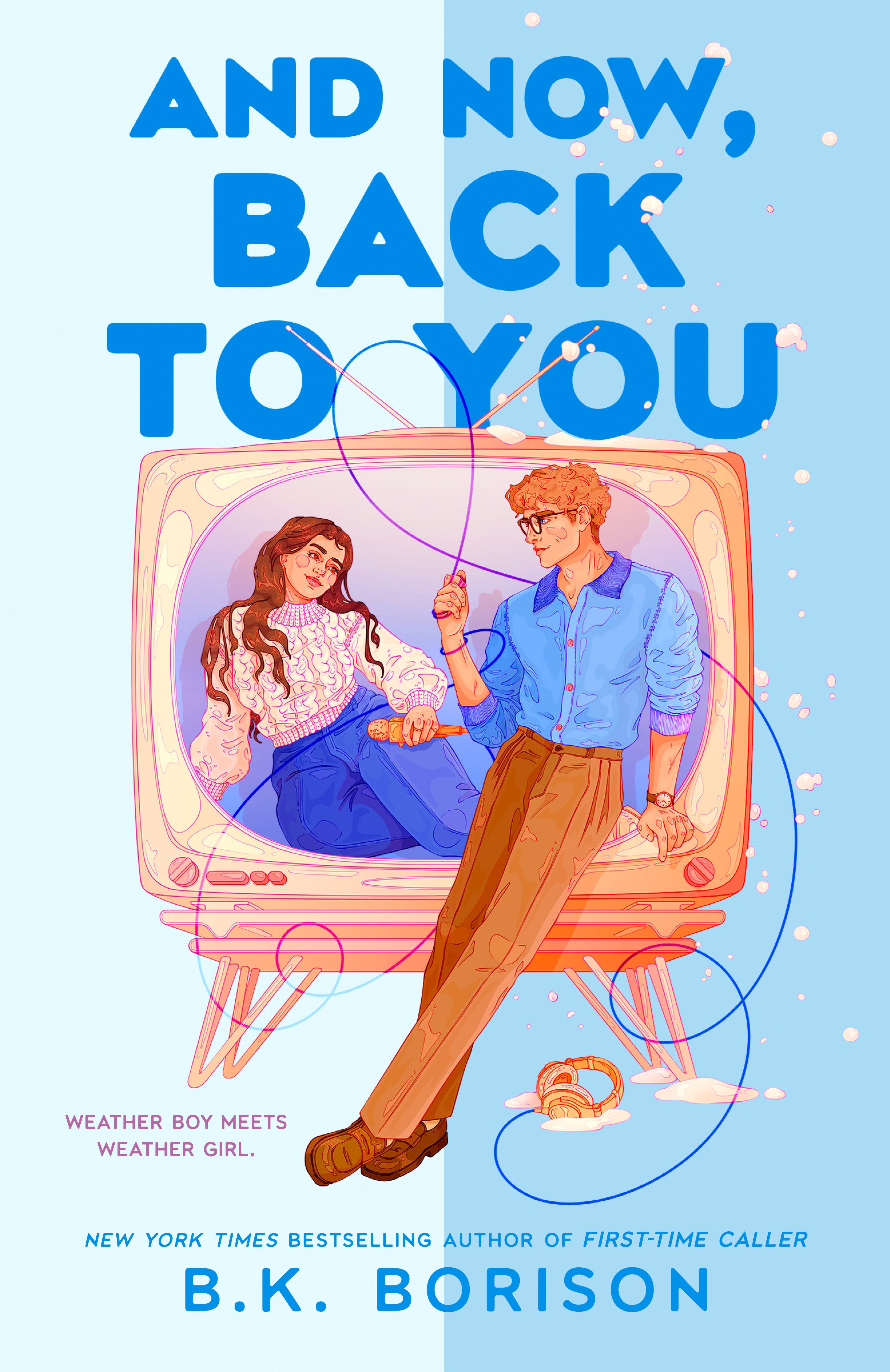 And Now, Back to You by B.K. Borison