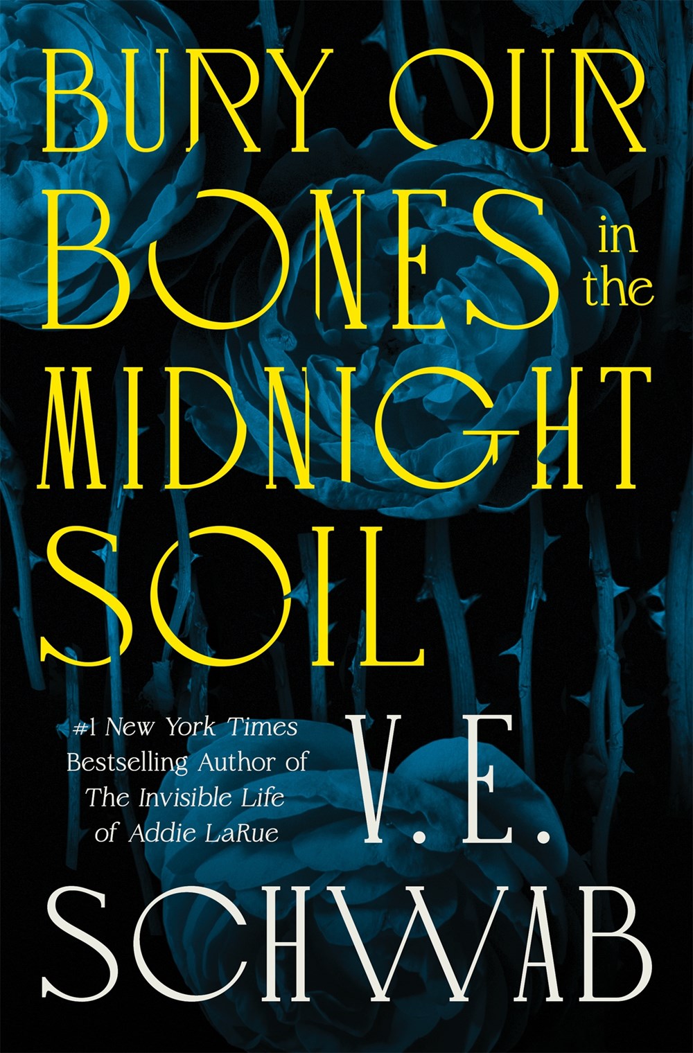 Bury Our Bones in the Midnight Soil by V.E. Schwab (Signed)