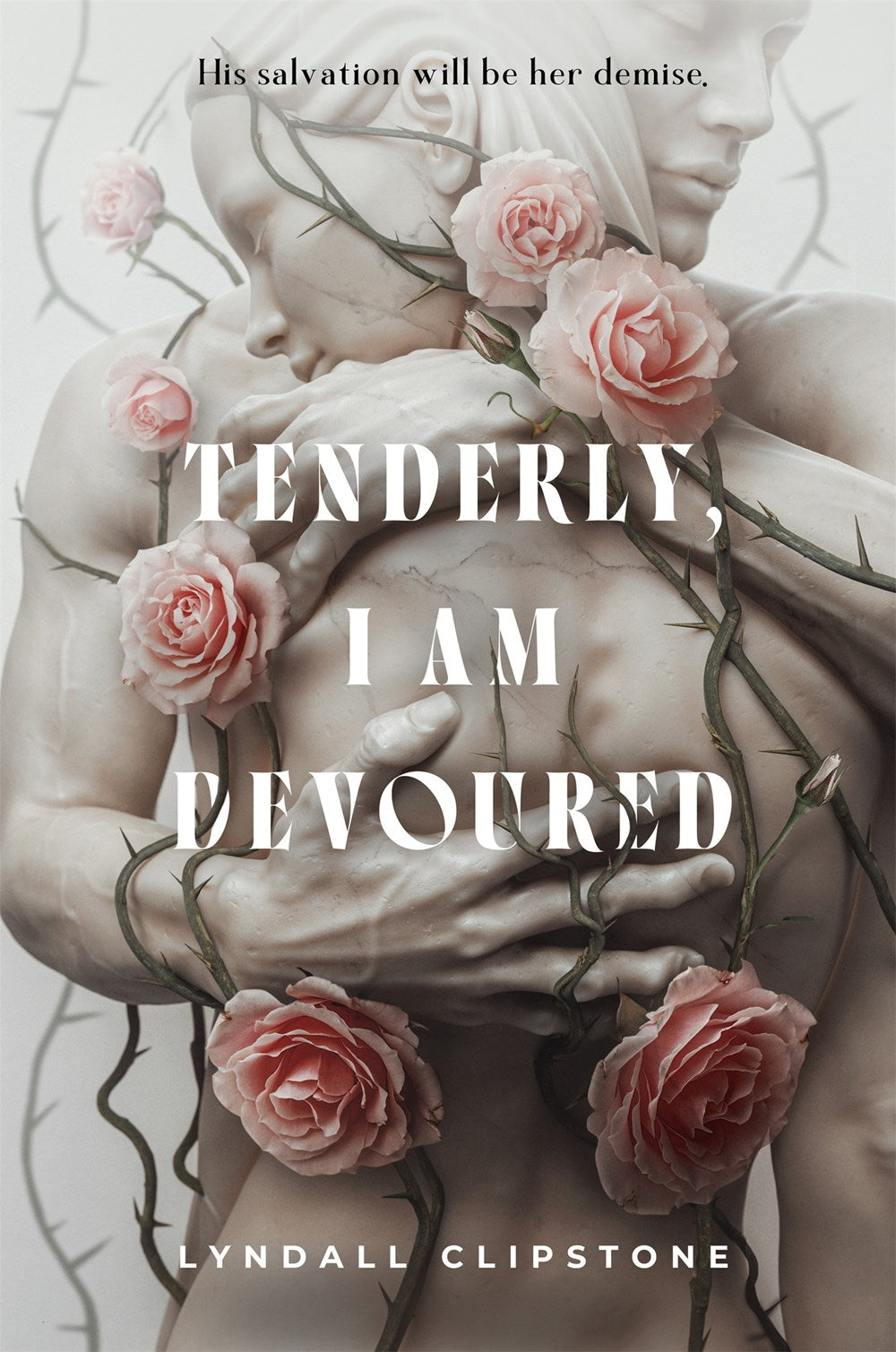 Tenderly I Am Devoured by Lyndall Clipstone (w/ special gift from author!)