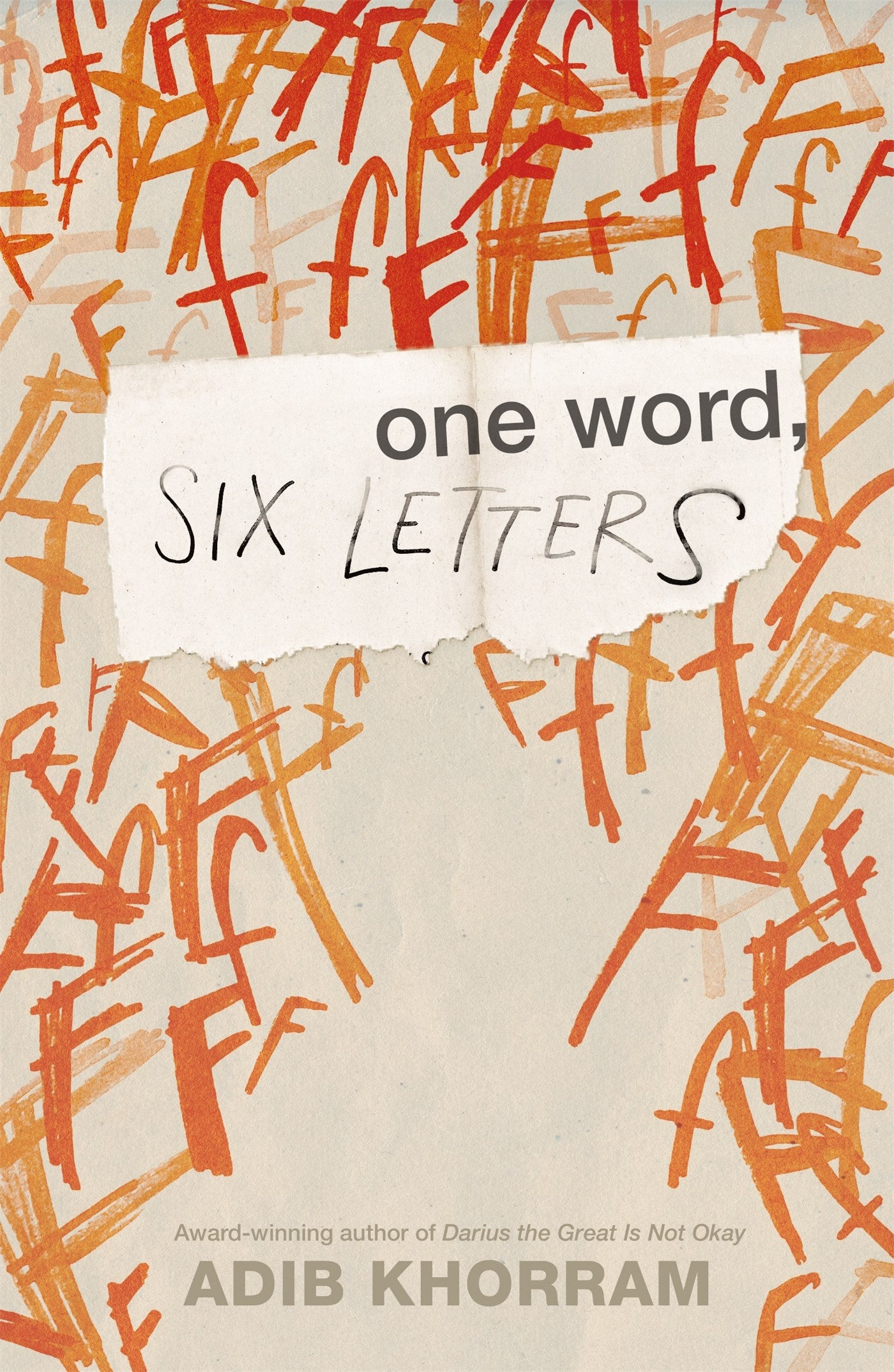 One Word, Six Letters by Adib Khorram