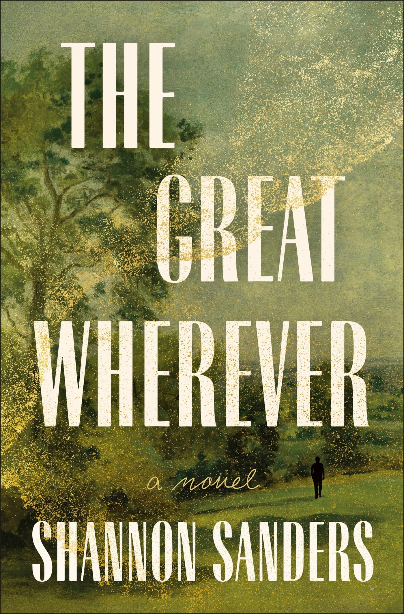 The Great Wherever by Shannon Sanders