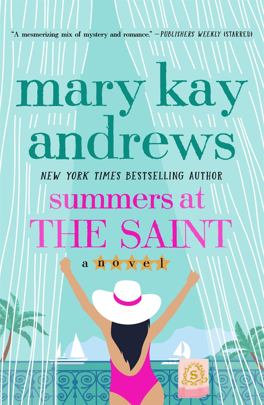 Summers at the Saint by Mary Kay Andrews
