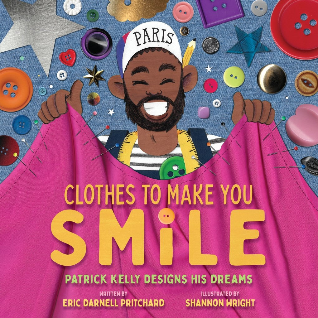 Clothes to Make You Smile by Eric Darnell Pritchard, Shannon Wright