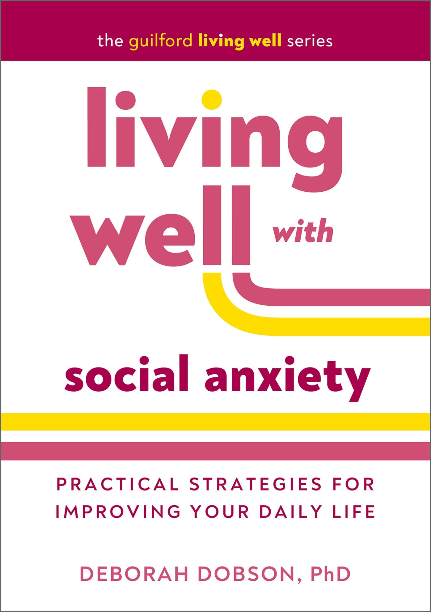 Living Well with Social Anxiety by Deborah Dobson