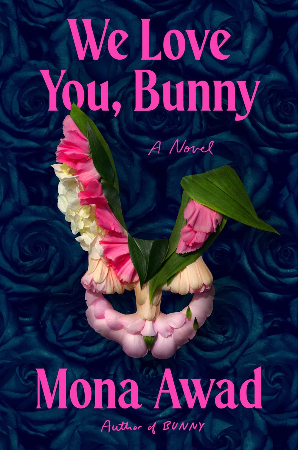 We Love You Bunny by Mona Awad (Signed)