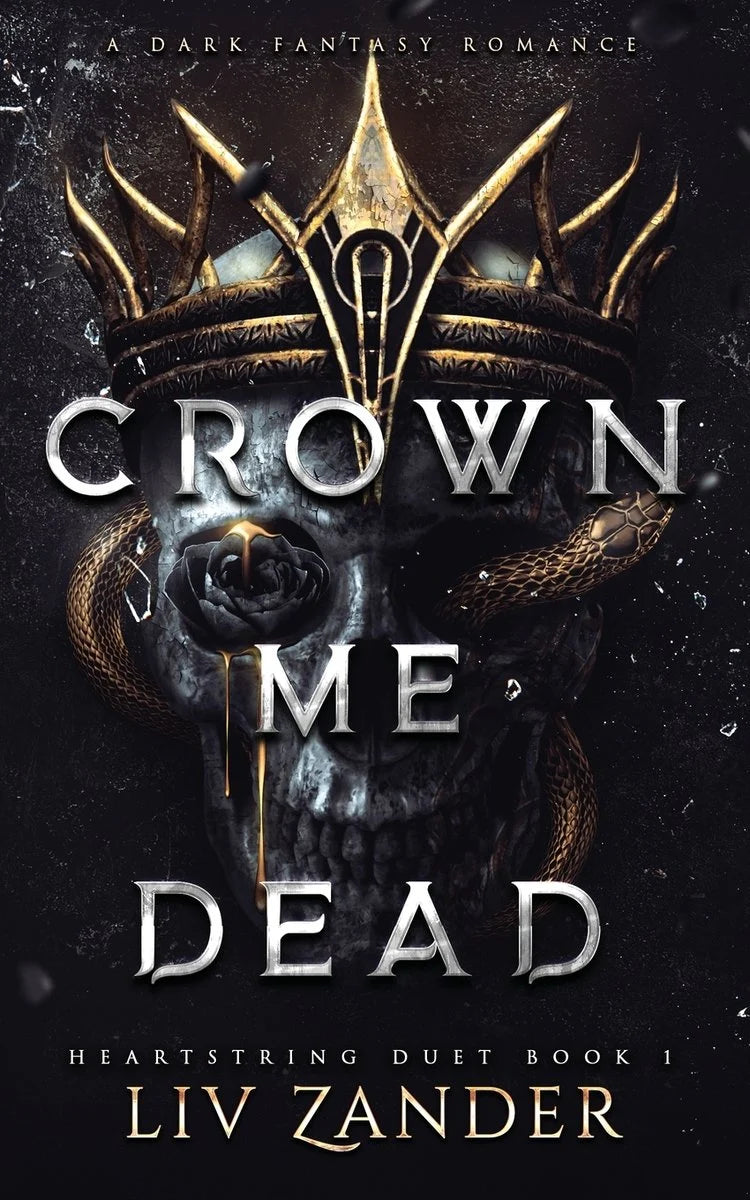 Crown Me Dead by LIV Zander