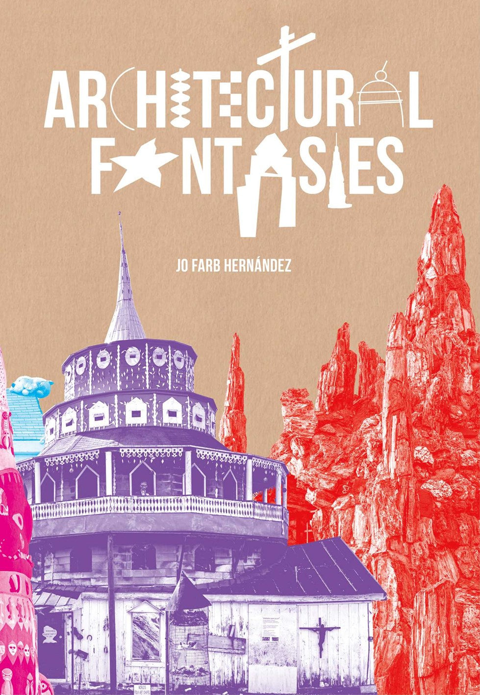 Architectural Fantasies by Jo Farb Hernandez