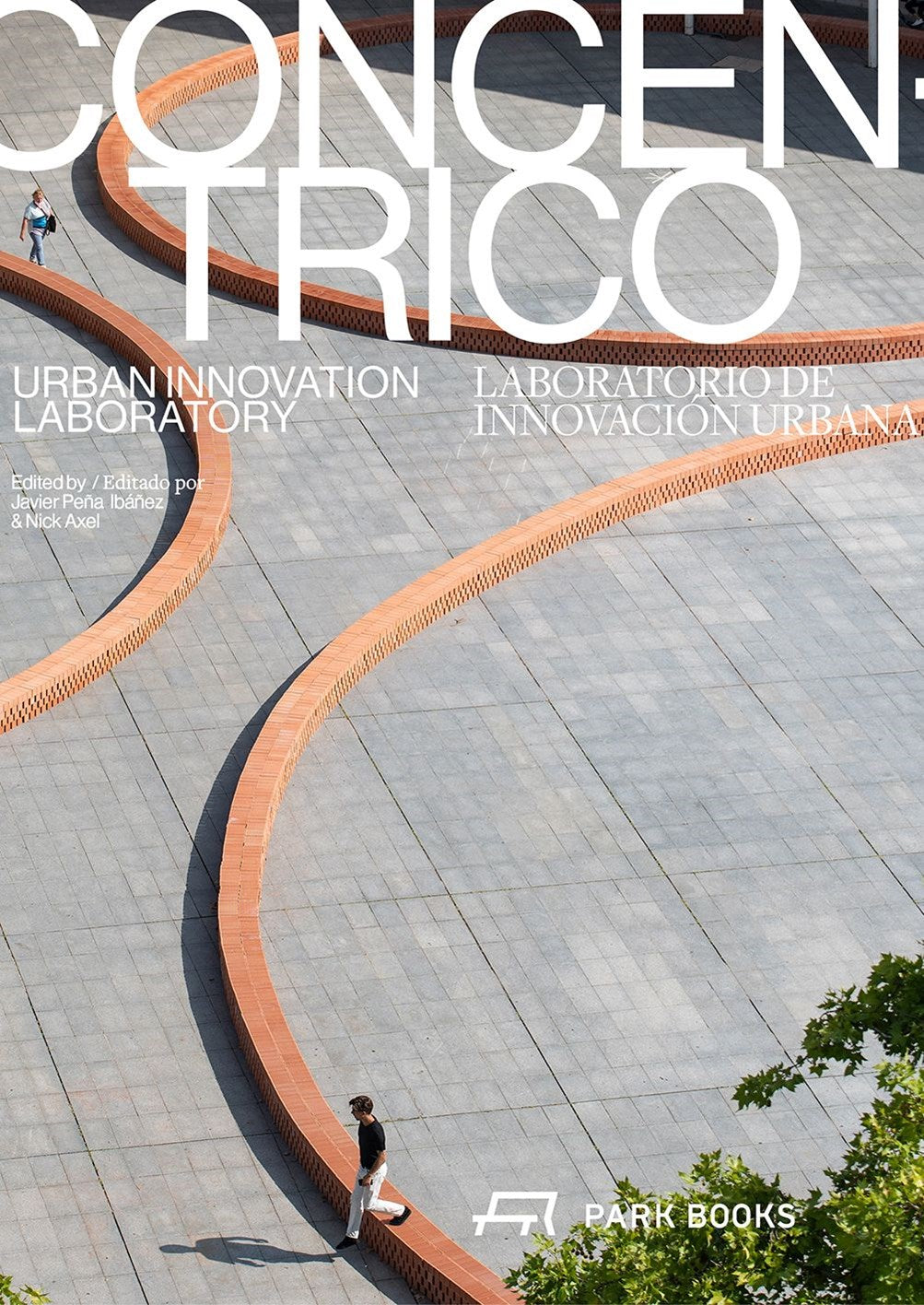Concéntrico Urban Innovation Laboratory by Javier Peña Ibáñez,Nick Axel