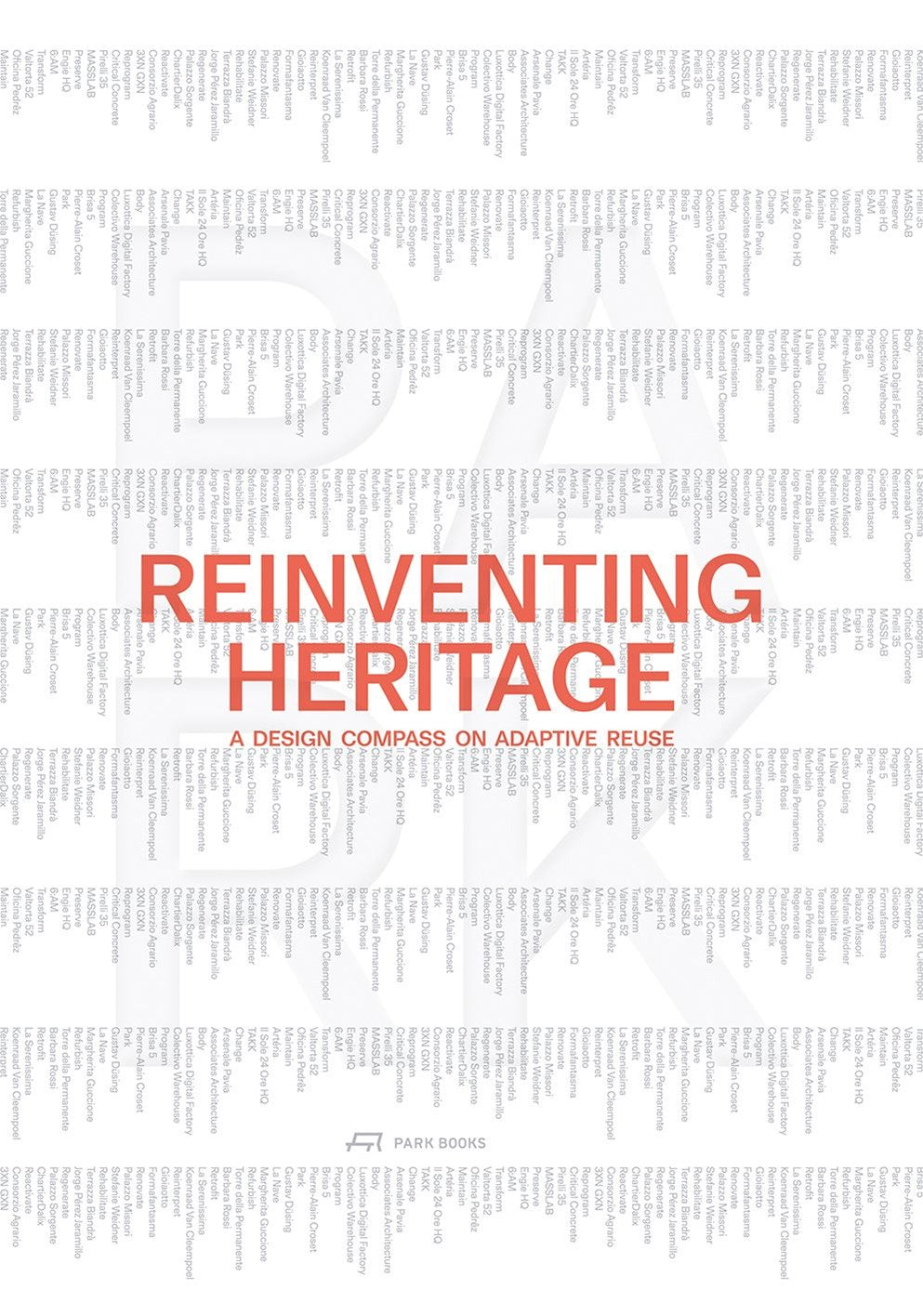 Reinventing Heritage by Park, Filippo Pagliani, Michele Rossi, Michele Versaci