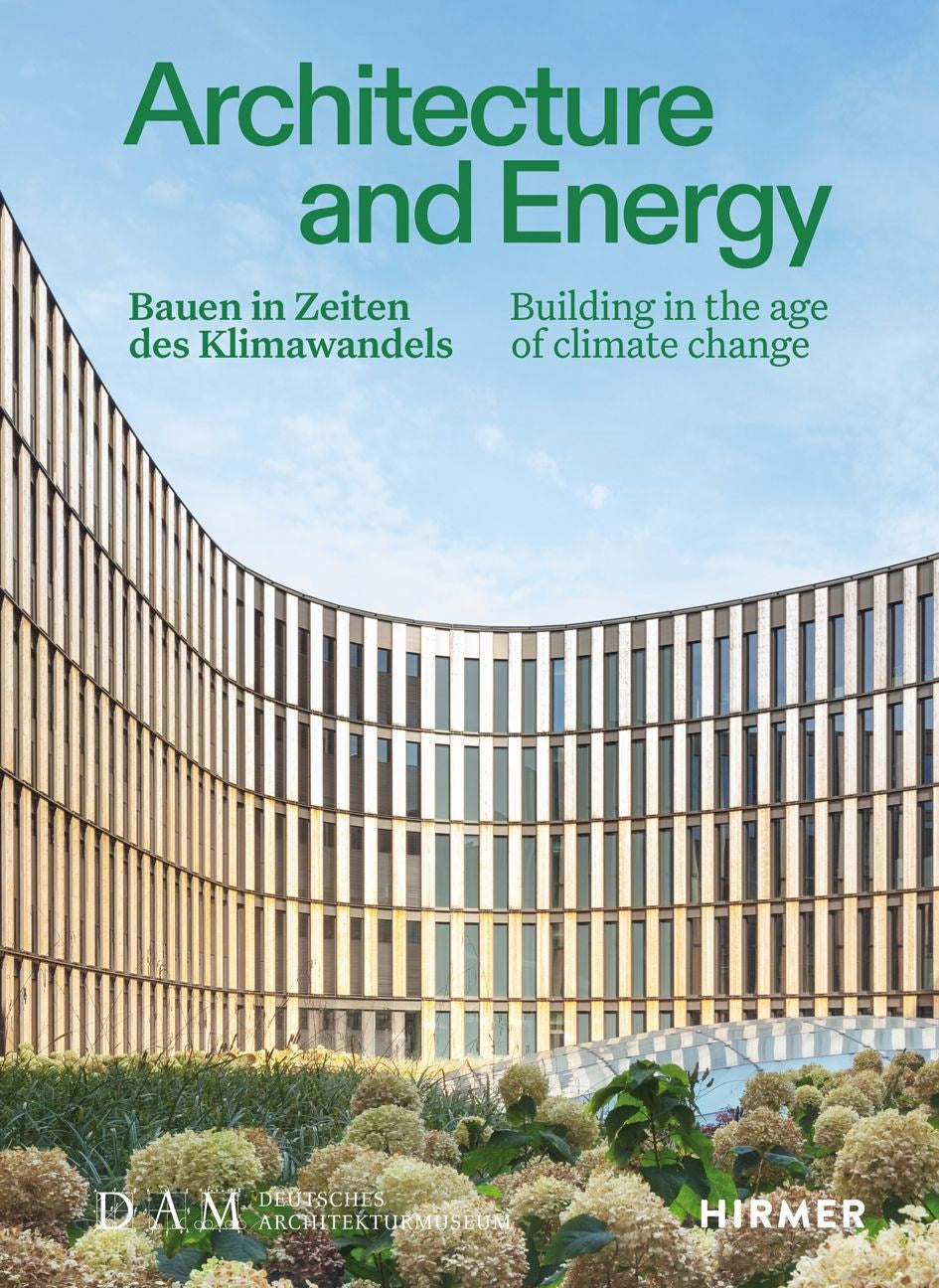 Architecture and Energy by Annette Becker, Peter Cachola Schmal, Werner Sobek