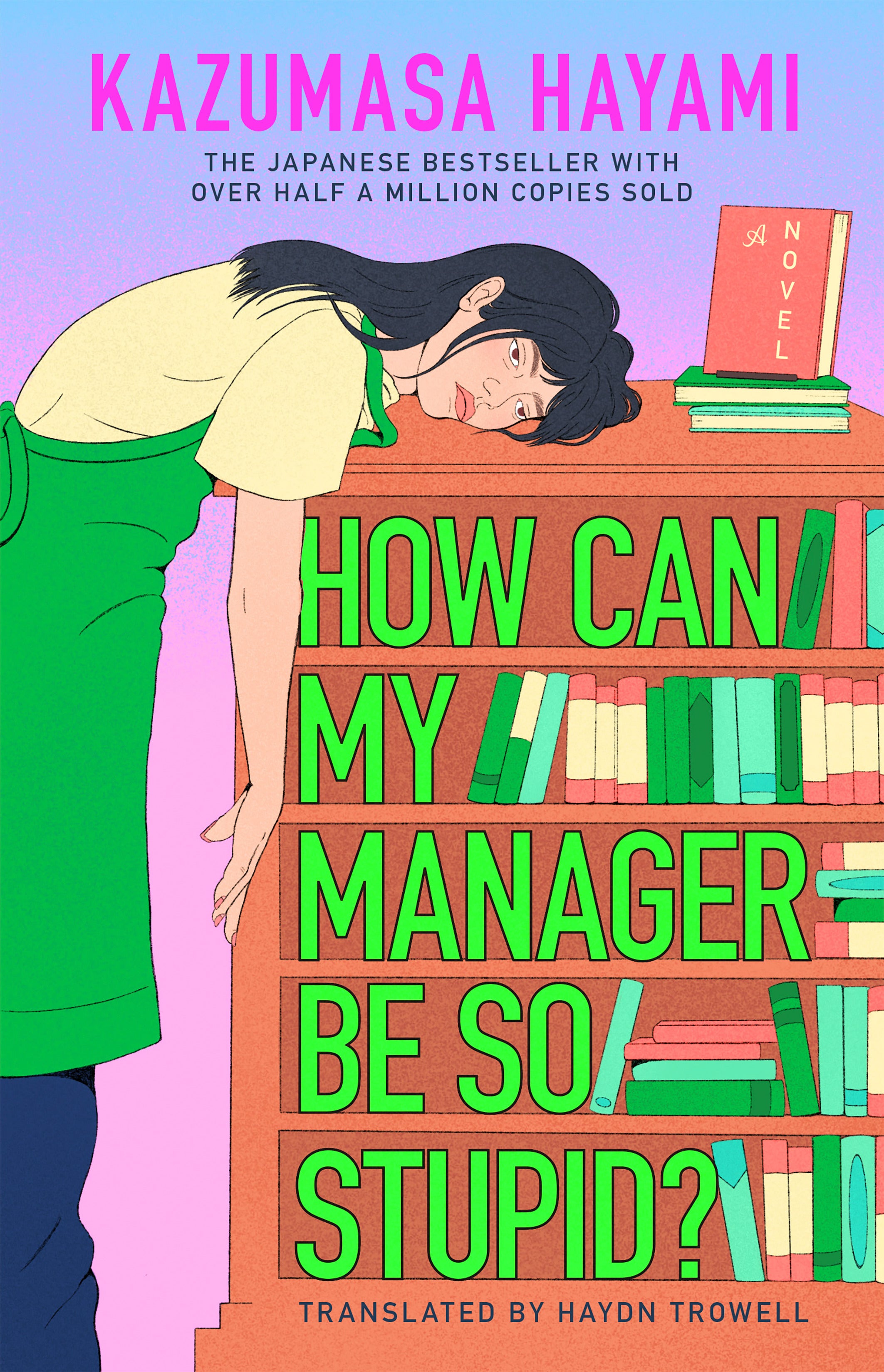 How Can My Manager Be So Stupid? by Kazumasa Hayami, Haydn Trowell