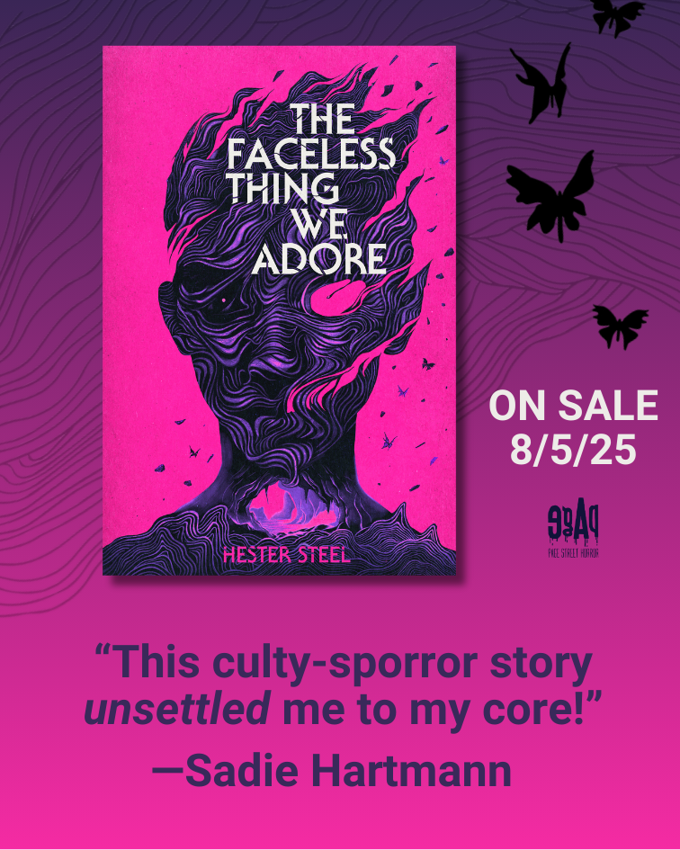 The Faceless Thing We Adore by Hester Steel (w/ signed book plate + art prints)