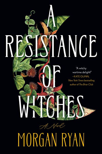 A Resistance of Witches: A Novel by Morgan Ryan