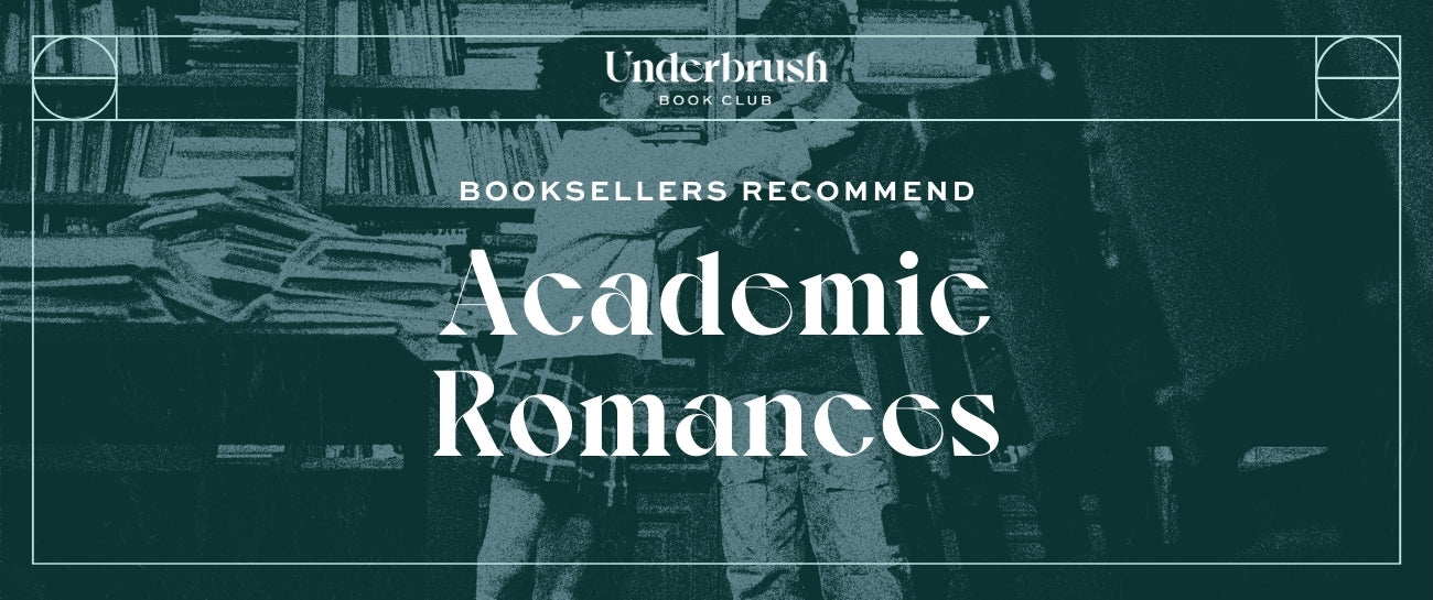 Image of two people in a college library with the text "Booksellers Recommend: Academic Romances" overlayed on it