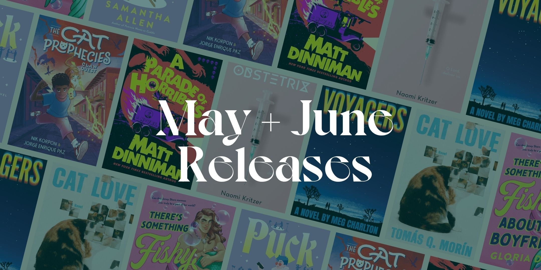 May + June Releases Our Staff is Excited About