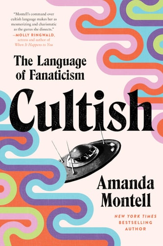 Cultish by Amanda Montell