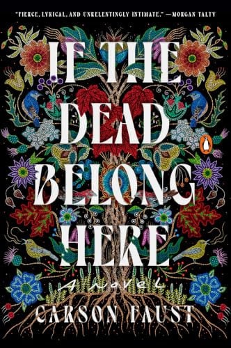 If the Dead Belong Here by Carson Faust