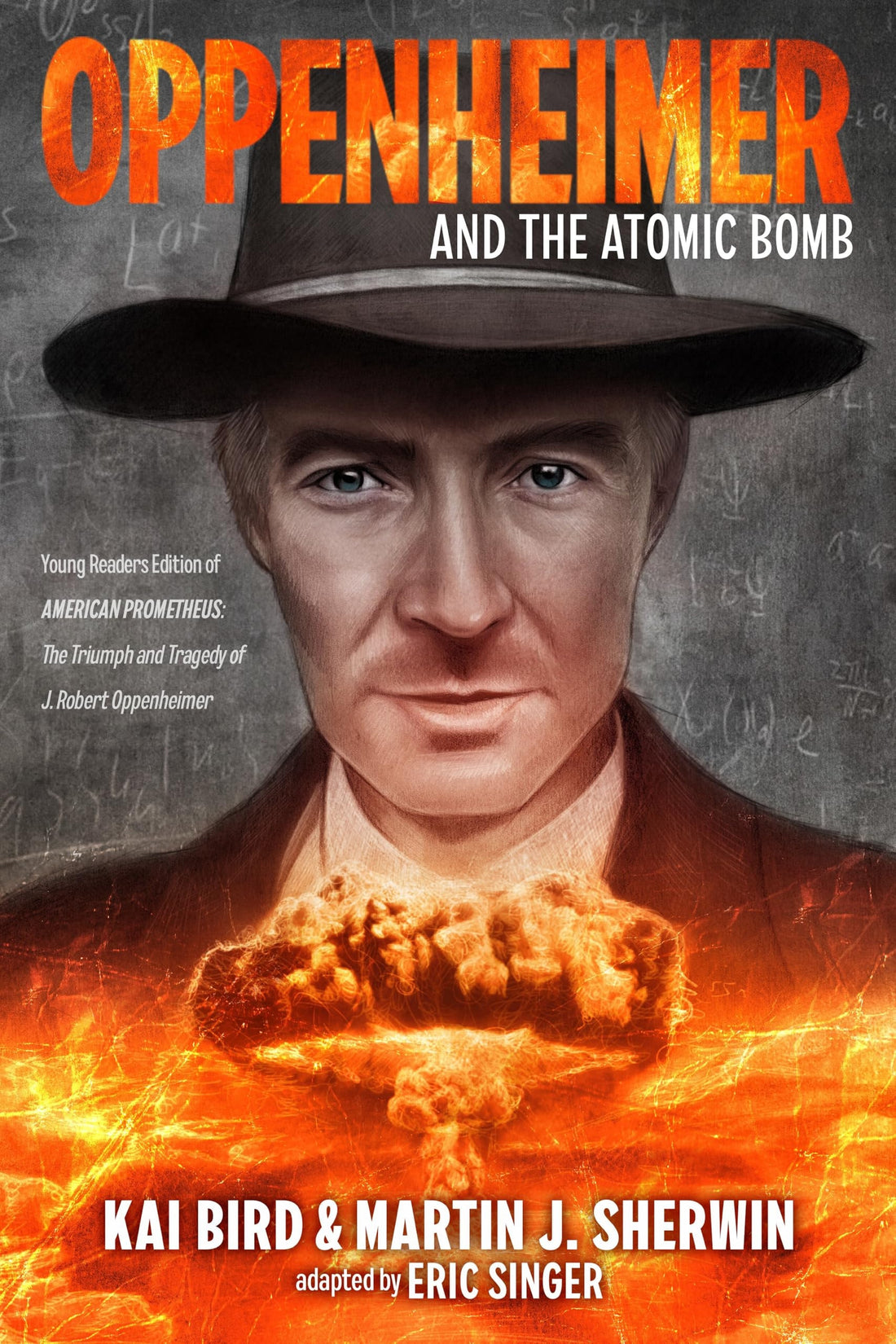 Oppenheimer and the Atomic Bomb (Young Readers Edition) by Kai Bird, Martin J. Sherwin