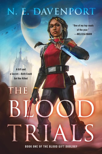 The Blood Trials (The Blood Gift Duology, 1) by N. E. Davenport